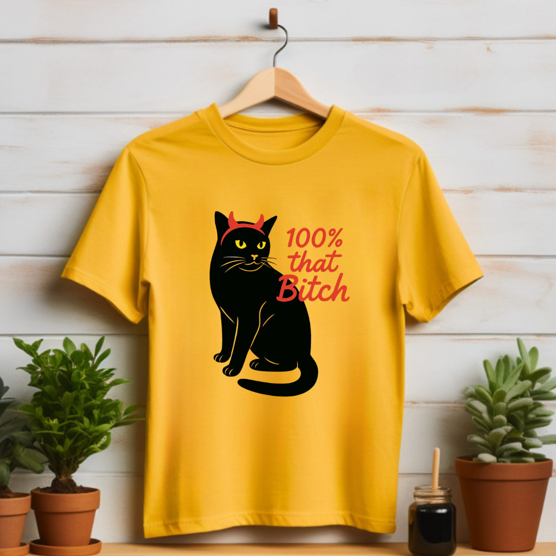 100% That Bitch T-shirt