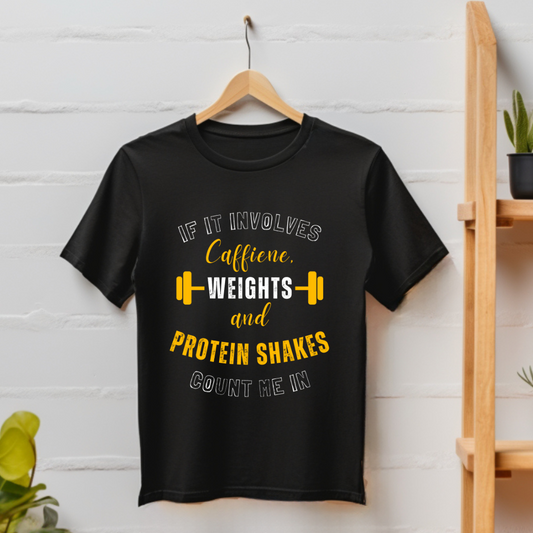 Coffee, Weights & Protein Shakes T-shirt