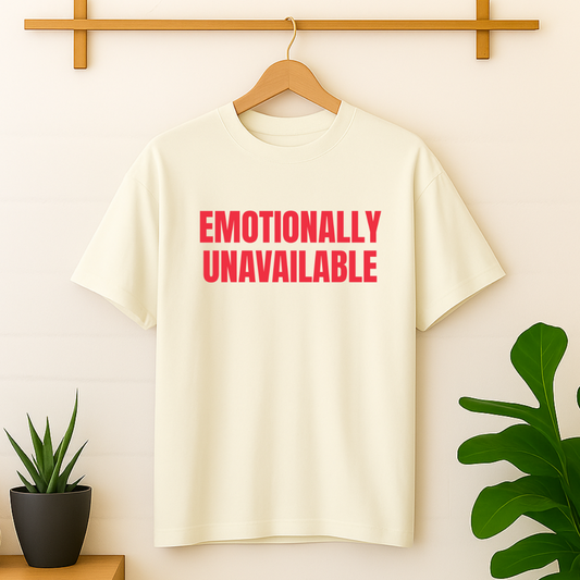 Emotionally Unavailable Oversized T-shirt