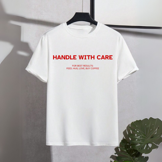 Handle With Care T-shirt