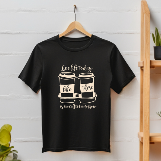 No Coffee Tomorrow T-shirt