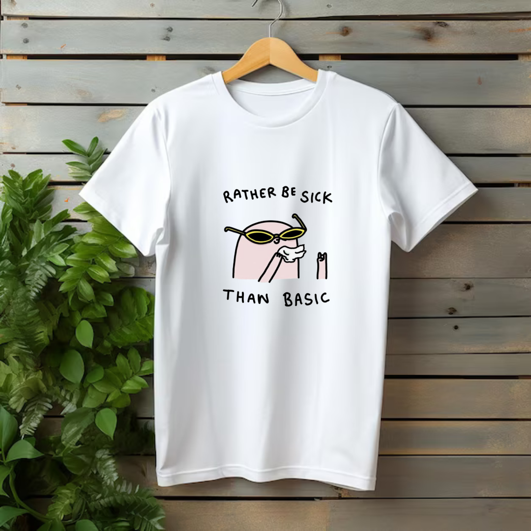 Rather Be Sick T-shirt