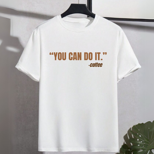You Can Do It T-shirt
