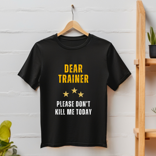 Dear Trainer T-shirt