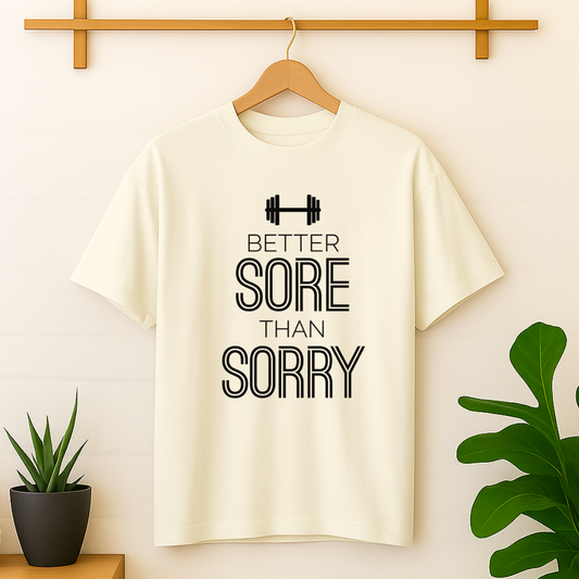 Sore Than Sorry T-Shirt
